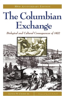 Book cover of The Columbian Exchange: Biological and Cultural Consequences of 1492