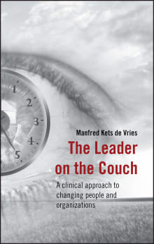 Book cover of The Leader on the Couch: A Clinical Approach to Changing People and Organisations