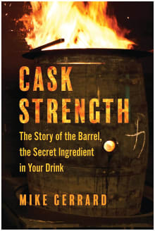 Book cover of Cask Strength: The Story of the Barrel, the Secret Ingredient in Your Drink