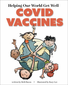Book cover of Helping Our World Get Well: Covid Vaccines