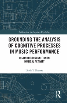 Book cover of Grounding the Analysis of Cognitive Processes in Music Performance: Distributed Cognition in Musical Activity