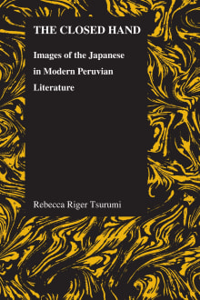 Book cover of The Closed Hand: Images of the Japanese in Modern Peruvian Literature