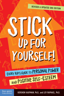 Book cover of Stick Up For Yourself!: Every Kid's Guide to Personal Power and Positive Self-Esteem