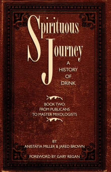 Book cover of Spirituous Journey: A History of Drink, Book Two