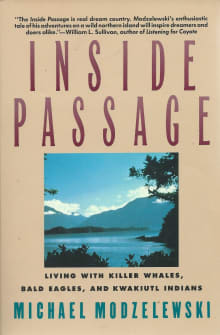 Book cover of Inside Passage: Living with Killer Whales, Bald Eagles, and Kwakiutl Indians