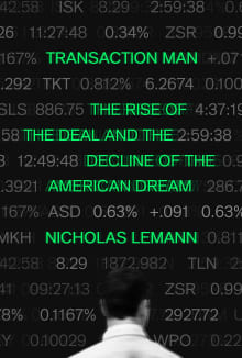 Book cover of Transaction Man: The Rise of the Deal and the Decline of the American Dream