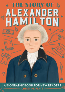 Book cover of The Story of Alexander Hamilton: A Biography Book for New Readers