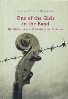 Book cover of One of the Girls in the Band: The Memoirs of a Violinist from Birkenau