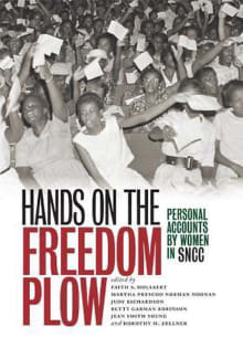 Book cover of Hands on the Freedom Plow: Personal Accounts by Women in SNCC