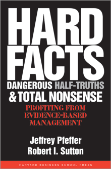 Book cover of Hard Facts, Dangerous Half-Truths, and Total Nonsense: Profiting from Evidence-based Management