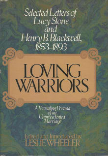 Book cover of Loving Warriors: Selected Letters of Lucy Stone and Henry B. Blackwell, 1853 to 1893