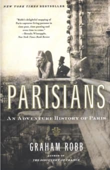 Book cover of Parisians: An Adventure History of Paris