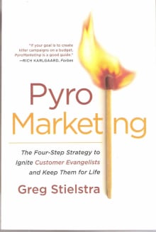 Book cover of PyroMarketing: The Four-Step Strategy to Ignite Customer Evangelists and Keep Them for Life