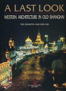 Book cover of A Last Look: Western Architecture in Old Shanghai
