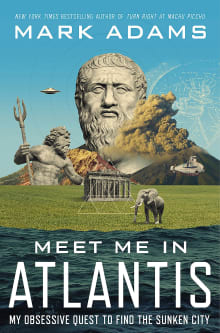 Book cover of Meet Me in Atlantis: My Obsessive Quest to Find the Sunken City
