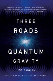 Book cover of Three Roads to Quantum Gravity