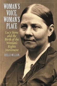 Book cover of Woman's Voice, Woman's Place: Lucy Stone and the Birth of the Woman's Rights Movement