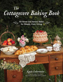 Book cover of The Cottagecore Baking Book: 60 Sweet and Savory Bakes for Simple, Cozy Living