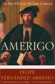 Book cover of Amerigo: The Man Who Gave His Name to America