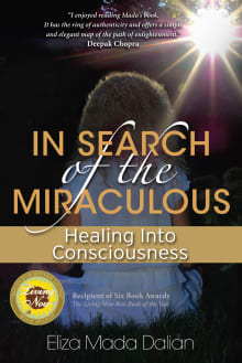 Book cover of In Search of the Miraculous: Healing into Consciousness