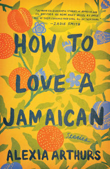 Book cover of How to Love a Jamaican: Stories