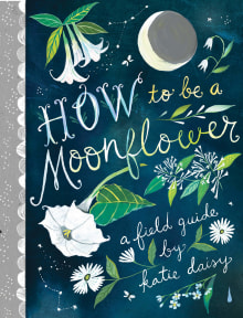 Book cover of How to Be a Moonflower