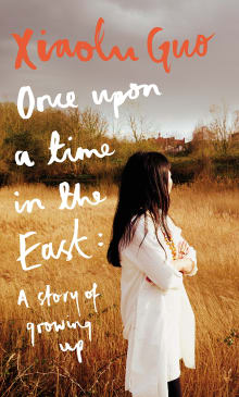 Book cover of Once Upon A Time in the East: A Story of Growing up