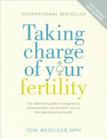 Book cover of Taking Charge of Your Fertility: The Definitive Guide to Natural Birth Control, Pregnancy Achievement, and Reproductive Health