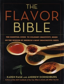 Book cover of The Flavor Bible: The Essential Guide to Culinary Creativity, Based on the Wisdom of America's Most Imaginative Chefs