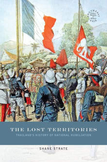 Book cover of The Lost Territories: Thailand's History of National Humiliation