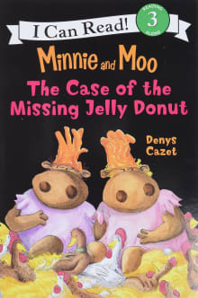Book cover of Minnie and Moo: The Case of the Missing Jelly Donut