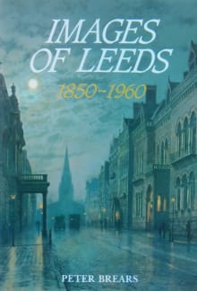 Book cover of Images of Leeds 1850-1960