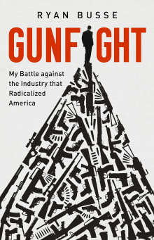 Book cover of Gunfight: My Battle Against the Industry That Radicalized America