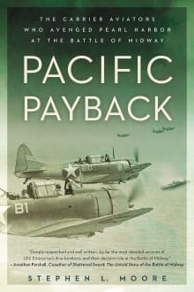 Book cover of Pacific Payback: The Carrier Aviators Who Avenged Pearl Harbor at the Battle of Midway