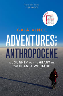 Book cover of Adventures in the Anthropocene: A Journey to the Heart of the Planet We Made