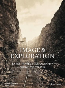 Book cover of Image and Exploration: Early Travel Photography from 1850 to 1914