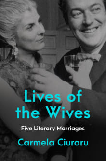 Book cover of Lives of the Wives: Five Literary Marriages