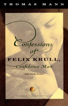 Book cover of Confessions of Felix Krull, Confidence Man: The Early Years