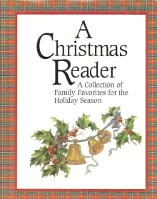 Book cover of A Christmas Reader: A Collection of Family Favorites for the Holiday Season