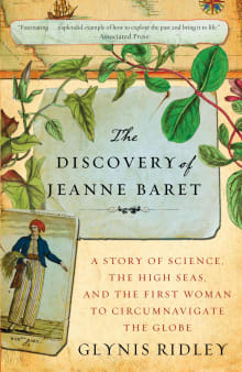 Book cover of The Discovery of Jeanne Baret: A Story of Science, the High Seas, and the First Woman to Circumnavigate the Globe