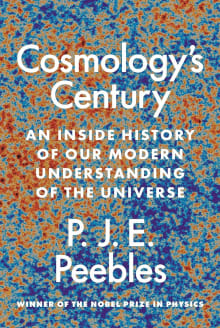 Book cover of Cosmology's Century: An Inside History of Our Modern Understanding of the Universe