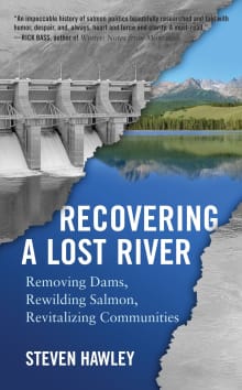 Salmon Without Rivers: A History Of The Pacific Salmon Crisis