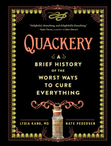 Book cover of Quackery: A Brief History of the Worst Ways to Cure Everything