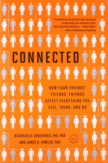 Book cover of Connected: The Surprising Power of Our Social Networks and How They Shape Our Lives -- How Your Friends' Friends' Friends Affect