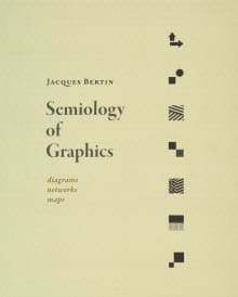 Book cover of Semiology of Graphics: Diagrams, Networks, Maps