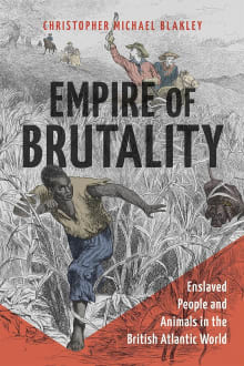 Book cover of Empire of Brutality: Enslaved People and Animals in the British Atlantic World