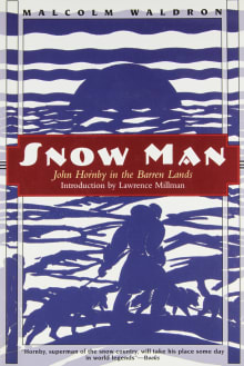 Book cover of Snow Man: John Hornby in the Barren Lands