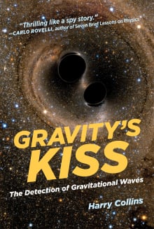 Book cover of Gravity's Kiss: The Detection of Gravitational Waves