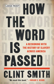 Book cover of How the Word Is Passed: A Reckoning with the History of Slavery Across America