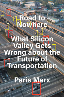 Book cover of Road to Nowhere: What Silicon Valley Gets Wrong about the Future of Transportation